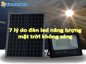 7 lý do đèn năng lượng mặt trời không sáng